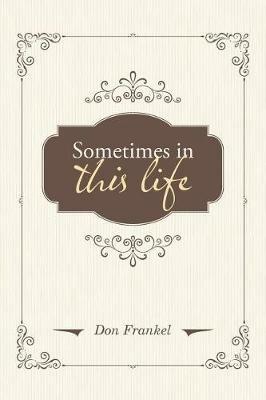 Sometimes in This Life - Don Frankel - cover
