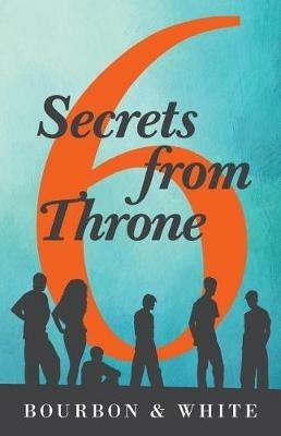6 Secrets from Throne - Bourbon & White - cover