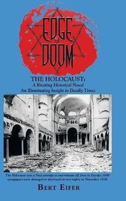 Edge of Doom: The Holocaust: a Riveting Historical Novel - Bert Eifer - cover