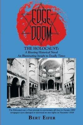 Edge of Doom: The Holocaust: a Riveting Historical Novel - Bert Eifer - cover