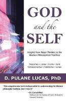 God and the Self: Insights from Major Thinkers in the Western Philosophical Tradition - D Pulane Lucas Phd - cover
