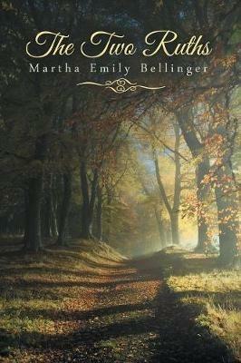 The Two Ruths - Martha Emily Bellinger - cover