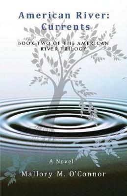 American River: Currents: Book Two of the American River Trilogy - Mallory M O'Connor - cover