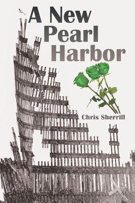 A New Pearl Harbor - Chris Sherrill - cover