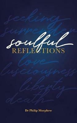 Soulful Reflections - Philip Morphew - cover
