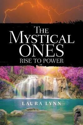 The Mystical Ones: Rise to Power - Laura Lynn - cover