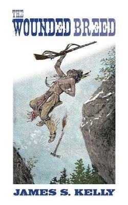 The Wounded Breed - James Kelly - cover