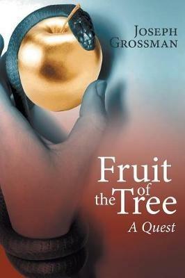 Fruit of the Tree: A Quest - Joseph Grossman - cover