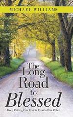 The Long Road to Blessed: Keep Putting One Foot in Front of the Other