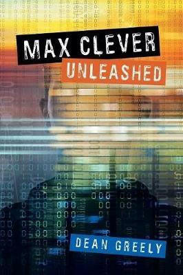 Max Clever Unleashed - Dean Greely - cover