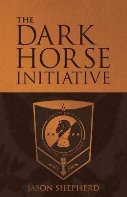 The Dark Horse Initiative - Jason Shepherd - cover