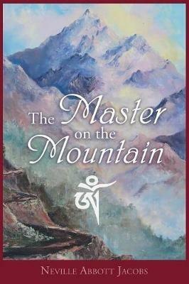 The Master on the Mountain - Neville Abbott Jacobs - cover