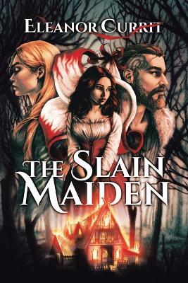 The Slain Maiden - Eleanor Currit - cover
