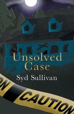 Unsolved Case - Syd Sullivan - cover