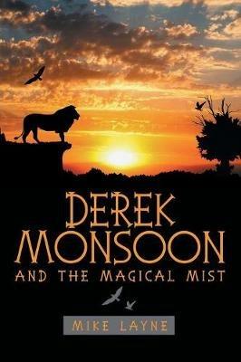 Derek Monsoon: And the Magical Mist - Mike Layne - cover