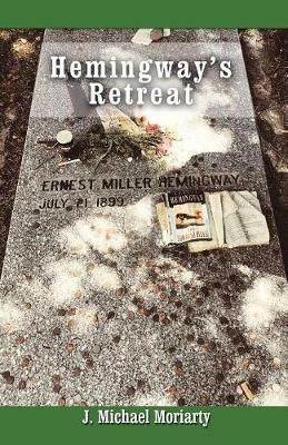 Hemingway's Retreat - J Michael Moriarty - cover
