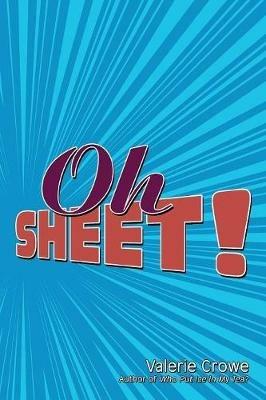 Oh Sheet! - Valerie Crowe - cover