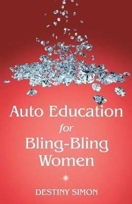 Auto Education for Bling-Bling Women - Destiny Simon - cover