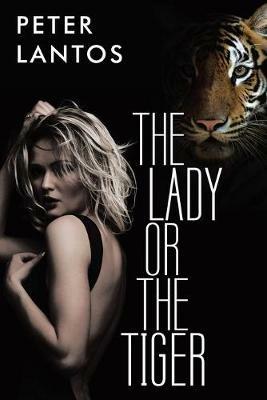 The Lady or the Tiger - Peter Lantos - cover