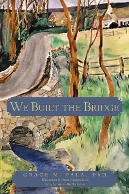 We Built the Bridge - Grace M Fala - cover
