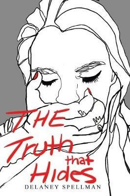 The Truth That Hides - Delaney Spellman - cover