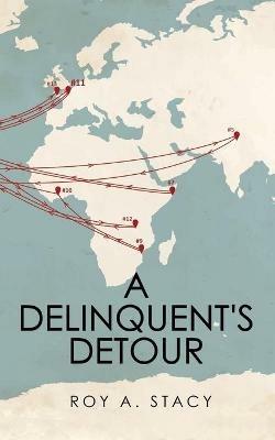 A Delinquent's Detour - Roy A Stacy - cover