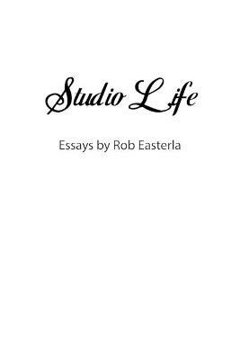 Studio Life - Rob Easterla - cover