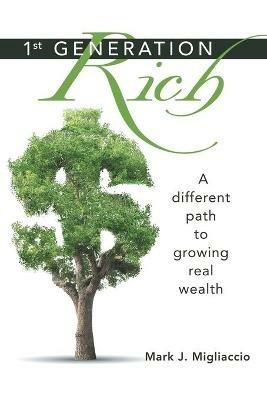 1St Generation Rich - Mark J Migliaccio - cover