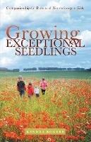 Growing Exceptional Seedlings: Companionship for Parents of Neurodivergent Kids - Kendra Rogers - cover