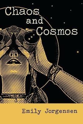 Chaos and Cosmos - Emily Jorgensen - cover