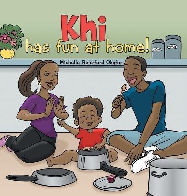 Khi Has Fun at Home - Michelle Relerford Okafor - cover