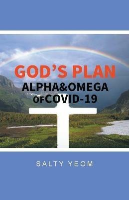 God's Plan: Alpha & Omega of Covid 19 - Salty Yeom - cover