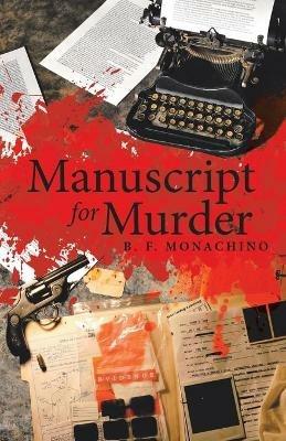 Manuscript for Murder - B F Monachino - cover