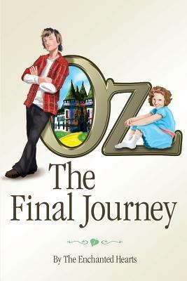 Oz: The Final Journey - The Enchanted Hearts - cover