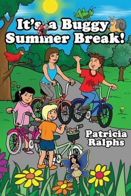 It's a Buggy Summer Break - Patricia Ralphs - cover