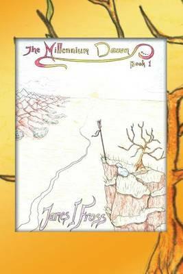 The Millennium Dawn - James Fross - cover