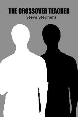 The Crossover Teacher - Steve Stephens - cover