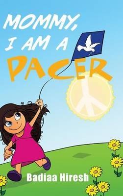 Mommy, I Am a PACER - Badiaa Hiresh - cover