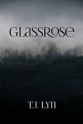 GlassRose - T J Lyn - cover
