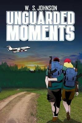 Unguarded Moments - W S Johnson - cover