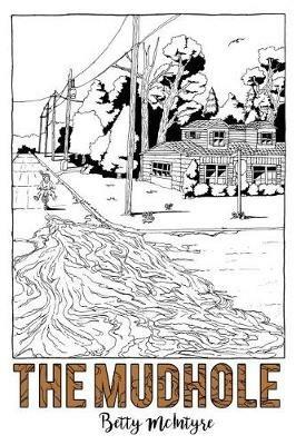 The Mudhole - Betty McIntyre - cover