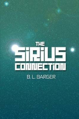 The Sirius Connection - B L Barger - cover