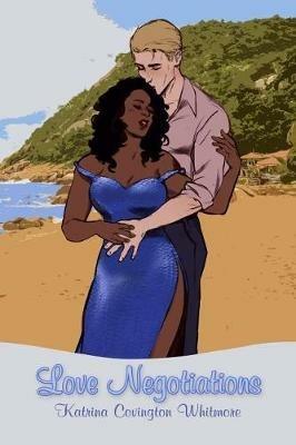 Love Negotiations - Katrina Covington Whitmore - cover