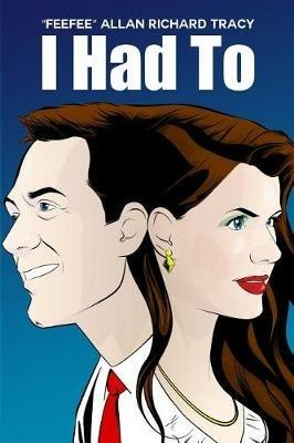 I Had To - Feefee Allan Richard Tracy - cover