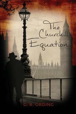 The Churchill Equation - G R Ording - cover