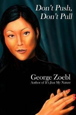 Don't Push, Don't Pull - George Zoebl - cover