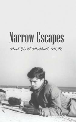 Narrow Escapes - Neil Scott McNutt - cover