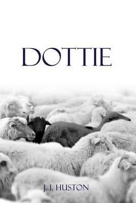 Dottie - J I Huston - cover
