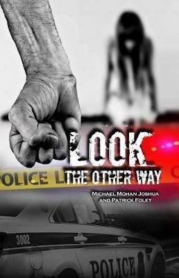 Look the Other Way - Michael Mohan Joshua,Patrick Foley - cover