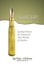 Stand Tall!: Sgt Pops' Poems for Veterans & Their Friends & Families